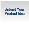 Submit Your Product Idea